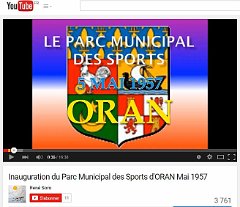 VIDEO INAUGURATION DU PARC MUNICIPAL DES SPORTS D ORAN 1957